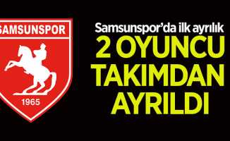 Samsunspor’da ilk ayrılık! İki oyuncu takımdan ayrıldı