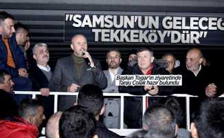 Başkan Togar: Samsun'un geleceği Tekkeköy'dür