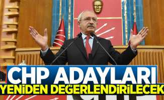 CHP Belediye Başkan Adayları Yeniden Değerlendirilecek