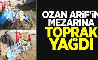 Ozan Arif'in Mezarına Toprak Yağdı