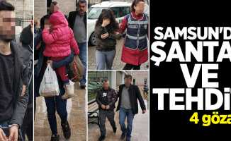 Samsun'da şantaj ve tehdit: 4 gözaltı