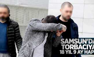 Samsun'da torbacıya 18 yıl 9 ay hapis