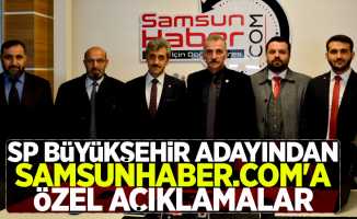 SP Samsun Büyükşehir adayından Samsunhaber.com’a özel açıklamalar
