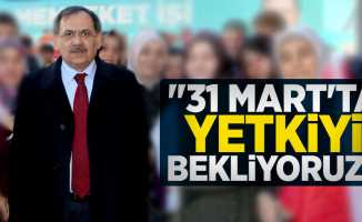 Mustafa Demir: 31 Mart'ta yetkiyi bekliyoruz