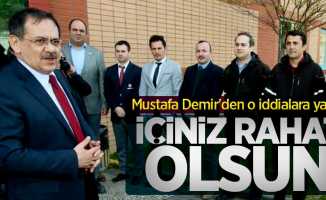 Mustafa Demir'den o iddialara yanıt! İçiniz rahat olsun