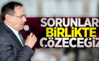 Mustafa Demir: Sorunları birlikte çözeceğiz