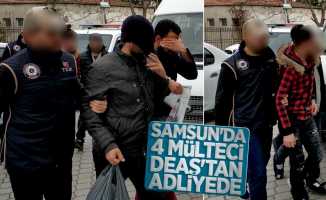 Samsun'da 4 mülteci DEAŞ'tan adliyede