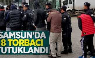 Samsun'da 8 torbacı tutuklandı