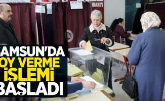 Samsun'da oy verme işlemi başladı