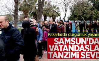 Samsun'da vatandaşlar tanzimi sevdi! Pazarlarda durgunluk yaşanıyor