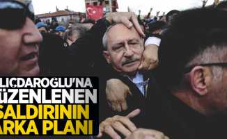Kemal Kılıçdaroğlu'na düzenlenen saldırının arka planı