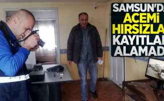 Samsun'da acemi hırsızlar kayıtları alamadı 