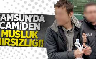 Samsun'da camiden musluk hırsızlığı 