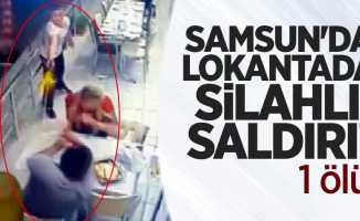 Samsun'da lokantada silahlı saldırı! 1 ölü