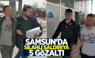 Samsun'da silahlı saldırıya 5 gözaltı