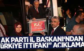 Ak Parti Samsun İl Başkanı'ndan Türkiye İttifakı açıklaması