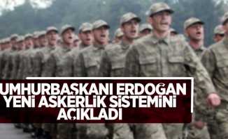 Cumhurbaşkanı Erdoğan Yeni Askerlik Sistemini Açıkladı