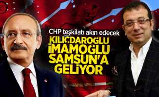 Kemal Kılıçdaroğlu, Ekrem İmamoğlu Samsun'a geliyor! CHP Samsun'a akın ediyor