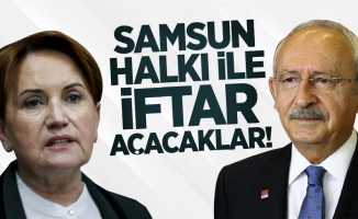 Kemal Kılıçdaroğlu ve Meral Akşener Samsun halkıyla iftar açacak