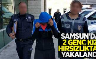 Samsun'da 2 genç kız hırsızlıktan yakalandı