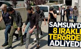 Samsun'da 8 Iraklı terörden adliyede