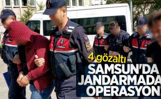 Samsun'da jandarmadan operasyon! 4 gözaltı