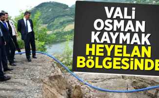 Vali Osman Kaymak Heyelan Bölgesinde