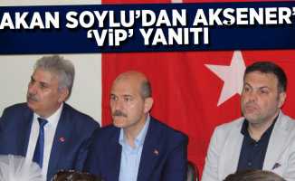 Bakan Soylu’dan Akşener’e 'VIP' yanıtı