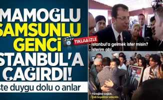 Ekrem İmamoğlu Samsunlu genci İstanbul'a çağırdı