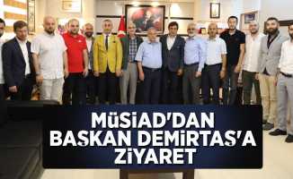 MÜSAİD'dan Başkan Demirtaş'a Ziyaret