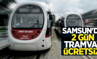 Samsun'da 2 gün tramvay ücretsiz