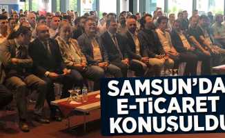 Samsun'da E-Ticaret Konuşuldu