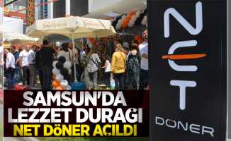 Samsun'da lezzet durağı Net Döner açıldı