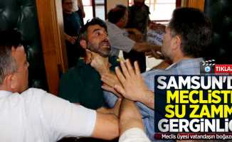Samsun'da mecliste su zammı gerginliği! Meclis üyesi vatandaşın boğazını sıktı!