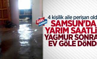 Samsun'da şiddetli yağış sonrası evi su bastı! Eşyalar kullanılamaz hale geldi