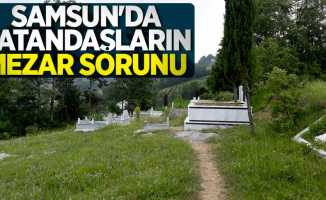 Samsun'da vatandaşların mezar sorunu
