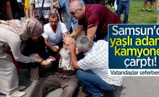 Samsun'da yaşlı adama kamyonet çarptı! Vatandaşlar seferber oldu