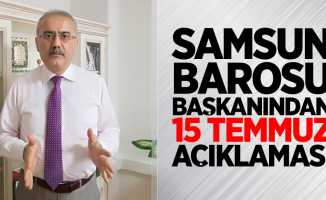 Samsun Barosu Başkanından 15 Temmuz açıklaması