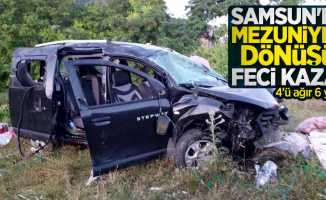 Samsun'da mezuniyet dönüşü feci kaza! 4'ü ağır 6 yaralı