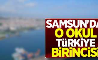 Samsun'da o okul Türkiye birincisi