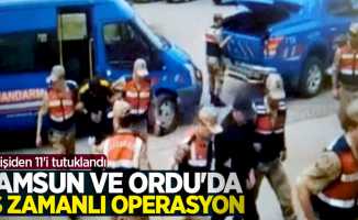 Samsun ve Ordu'da eş zamanlı operasyon! 27 kişiden 11'i tutuklandı