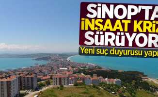 Sinop'ta inşaat krizi sürüyor! Yeni suç duyurusu yapıldı