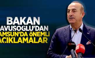 Bakan Çavuşoğlu'dan Samsun'da önemli açıklamalar