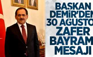 Başkan Mustafa Demir'den 30 Ağustos Zafer Bayramı mesajı