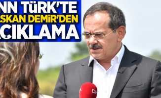 CNN Türk'te Başkan Demir'den açıklama