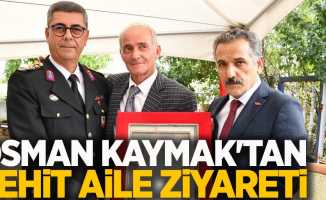 Osman Kaymak'tan şehit aile ziyareti