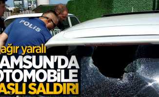 Samsun'da otomobile taşlı saldırı! 1 ağır yaralı