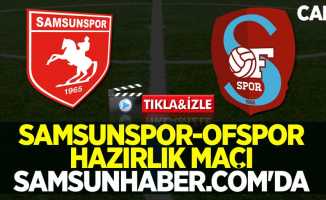 Samsunspor-Ofspor maçı canlı izle