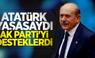 Burhan Kuzu: Atatürk yaşasaydı AK Parti'yi desteklerdi