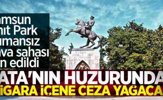 Samsun Anıt Park'ta sigara içene ceza yağıyor